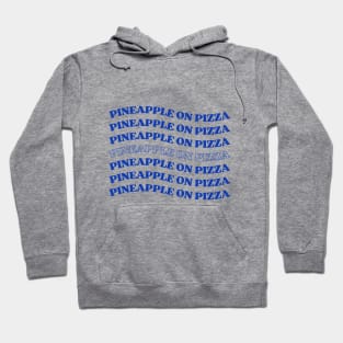 pineapple on pizza Hoodie